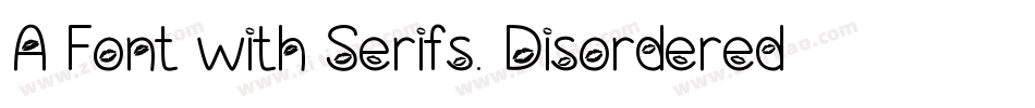 A Font with Serifs. Disordered字体转换